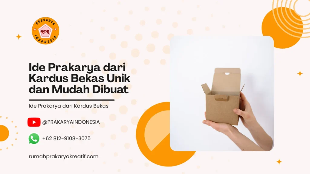 Ide Prakarya dari Kardus Bekas