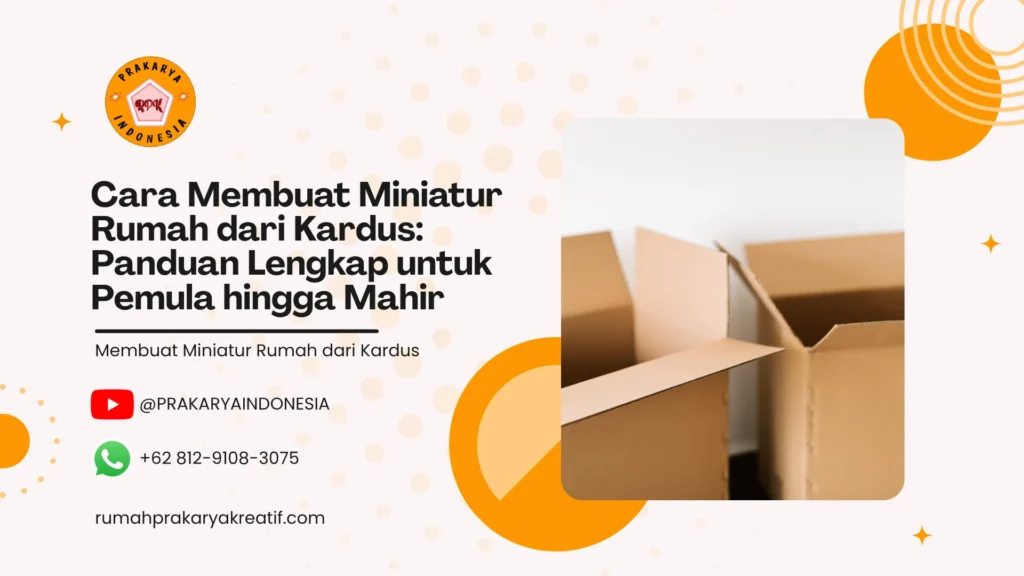 Membuat Miniatur Rumah dari Kardus