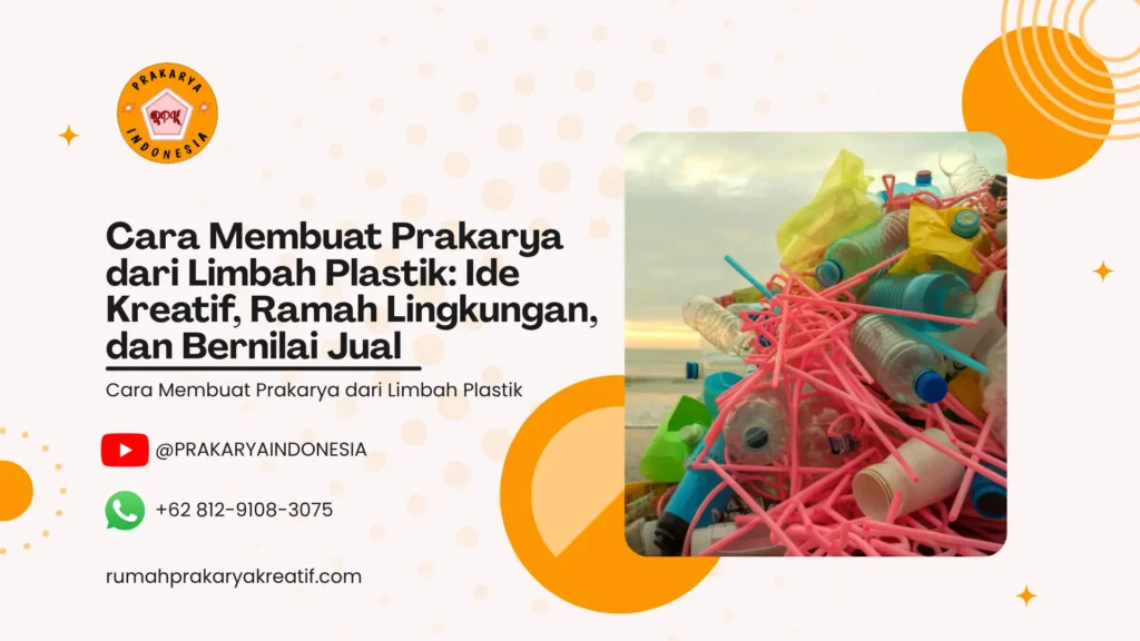 Prakarya dari limbah plastik