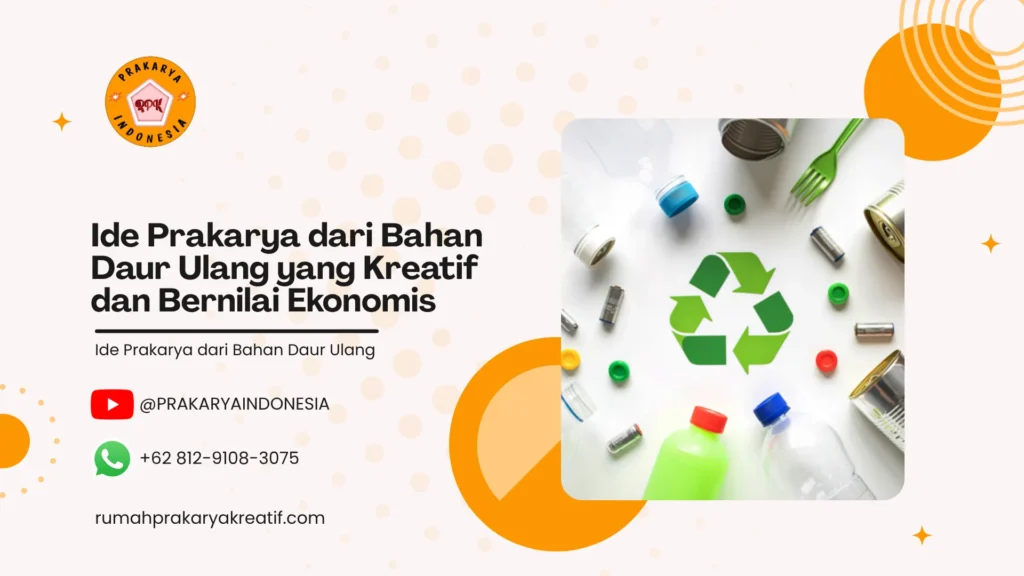 Ide Prakarya dari Bahan Daur Ulang