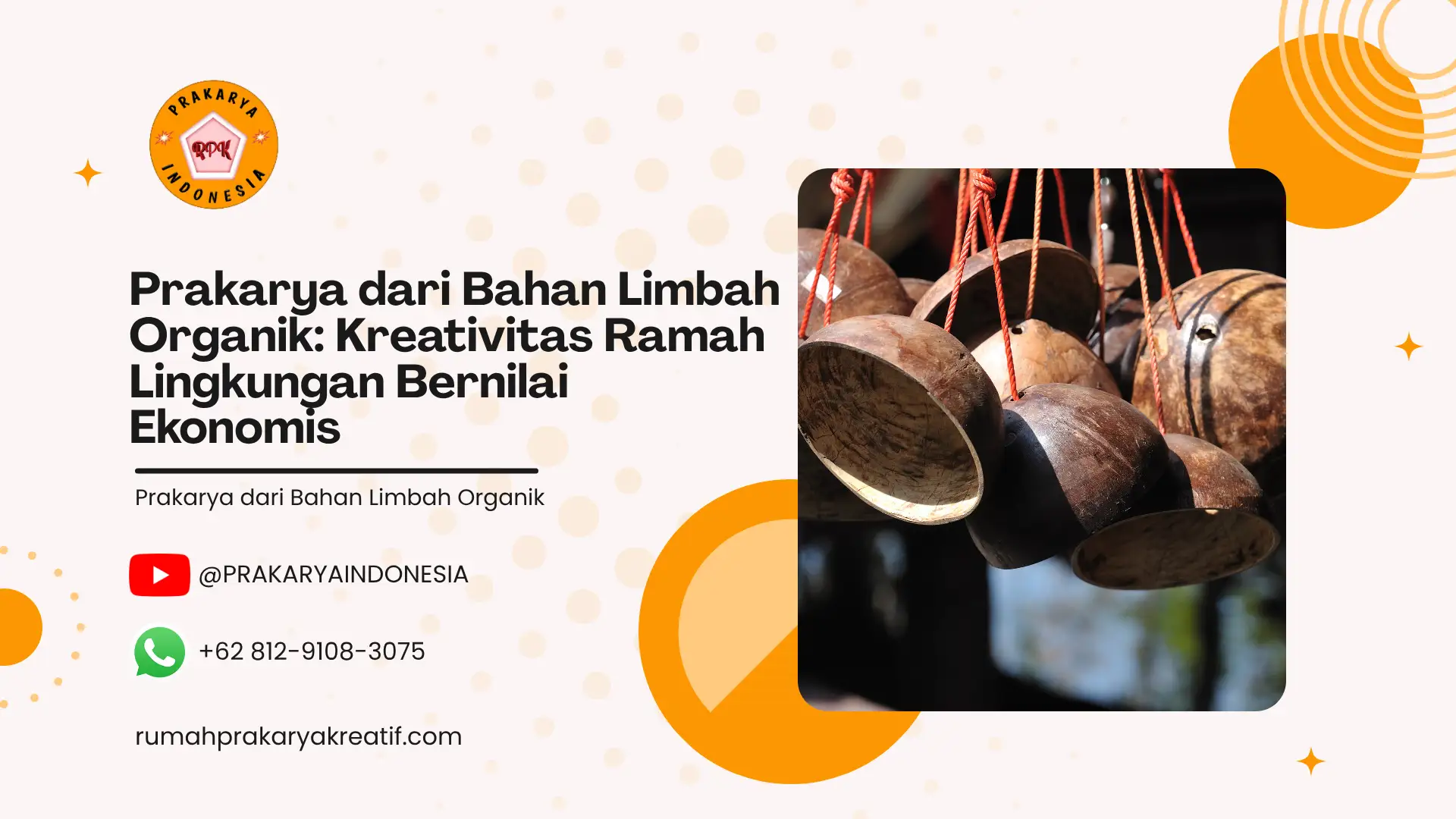 Prakarya dari Bahan Limbah Organik