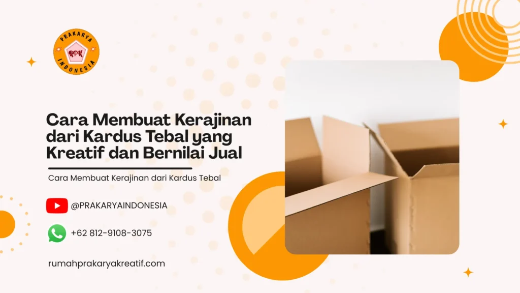 Cara Membuat Kerajinan dari Kardus Tebal