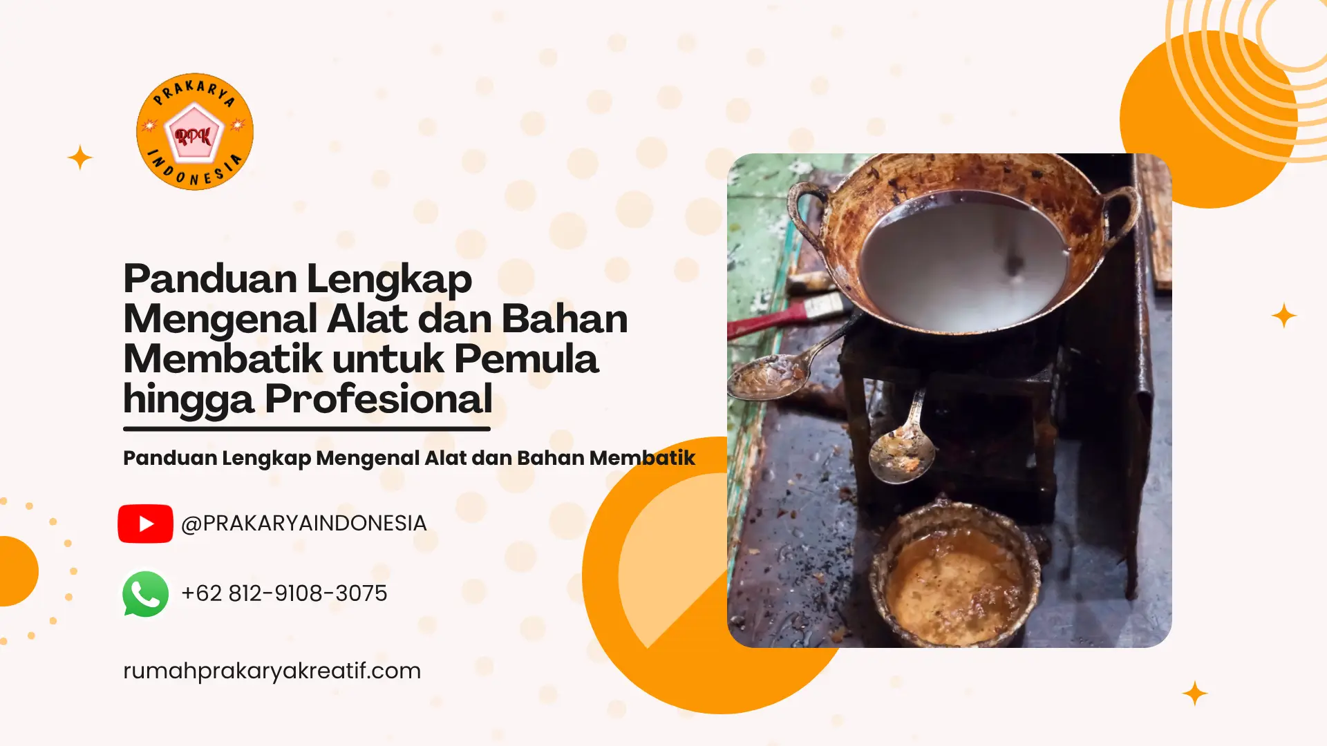 Panduan Lengkap Mengenal Alat dan Bahan Membatik