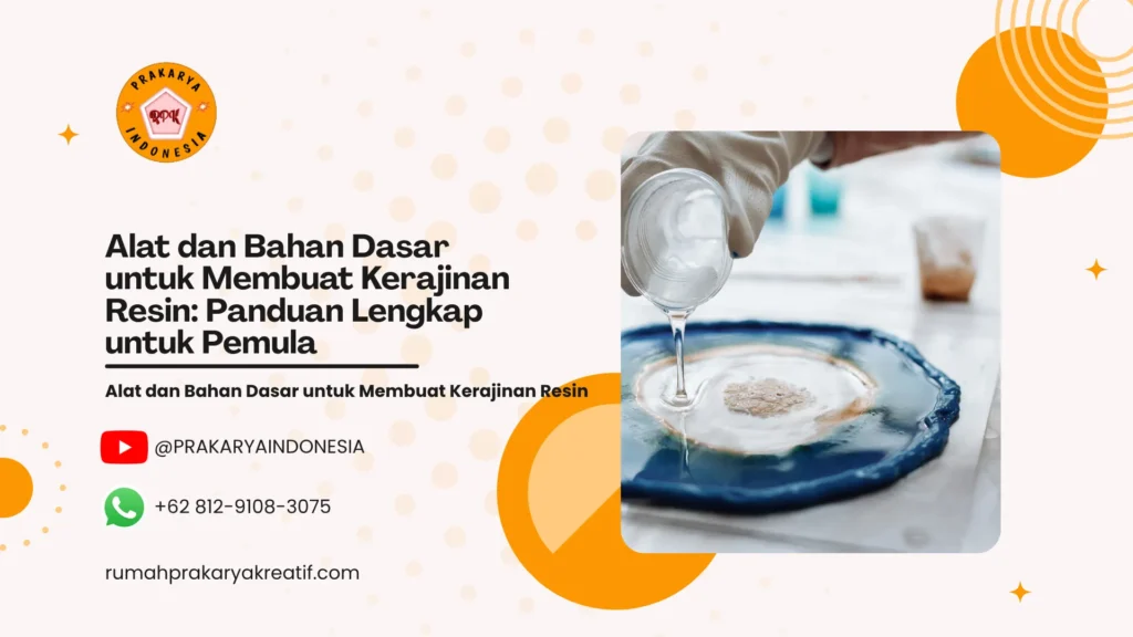Alat dan Bahan Dasar untuk Membuat Kerajinan Resin