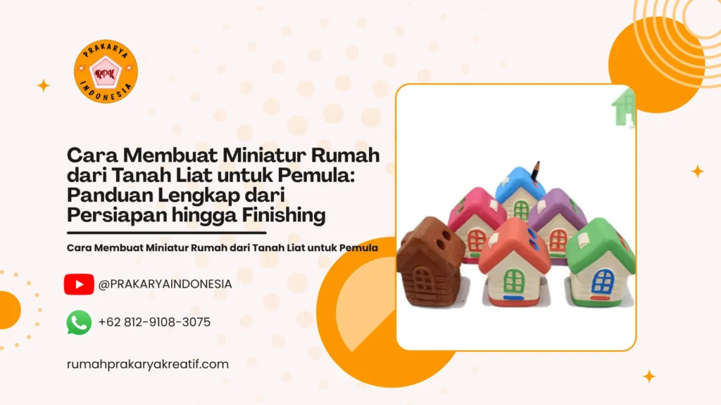 Cara Membuat Miniatur Rumah dari Tanah Liat untuk Pemula