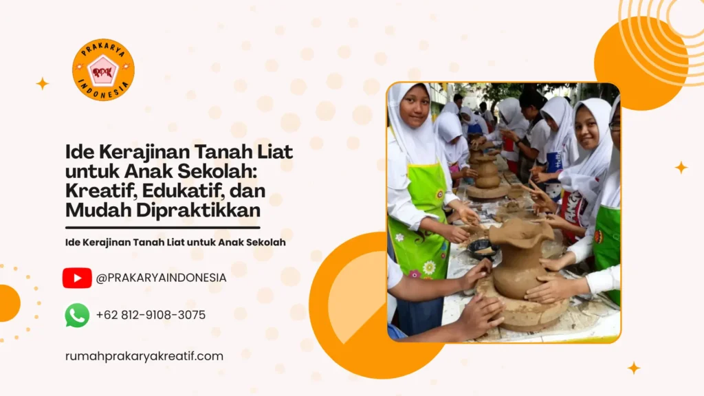 Ide Kerajinan Tanah Liat untuk Anak Sekolah