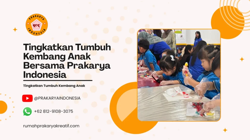Tingkatkan Tumbuh Kembang Anak