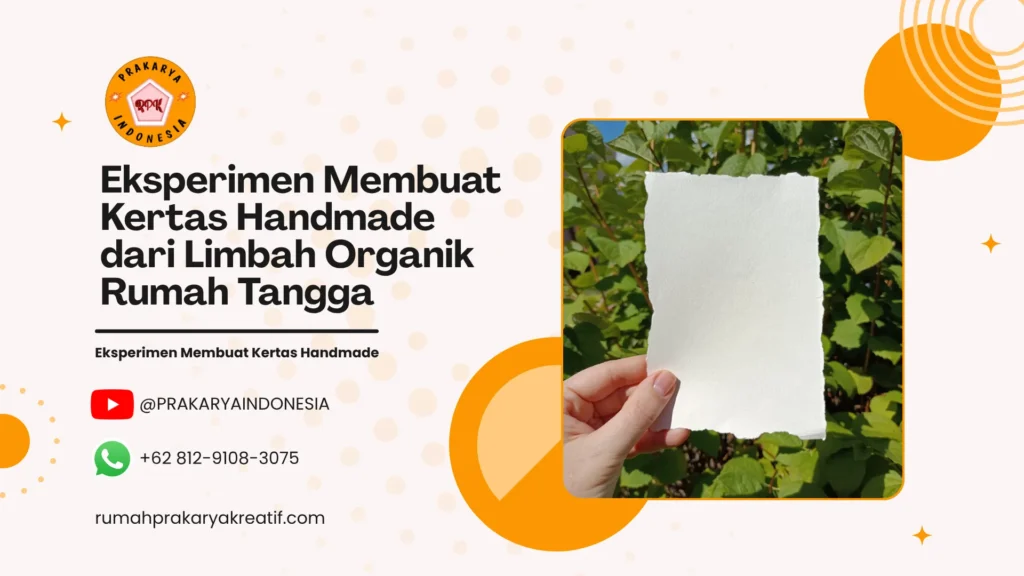 Eksperimen Membuat Kertas Handmade