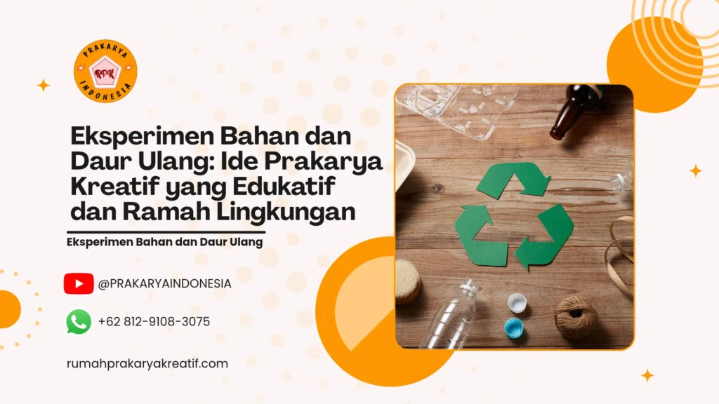 Eksperimen Bahan dan Daur Ulang