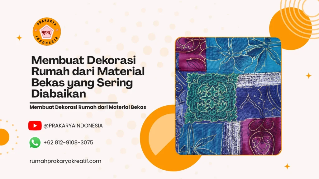 Membuat Dekorasi Rumah dari Material Bekas
